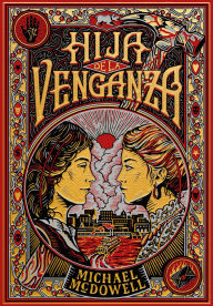 Title: Hija de la venganza / Daughter of Vengeance, Author: Michael McDowell Ph.D