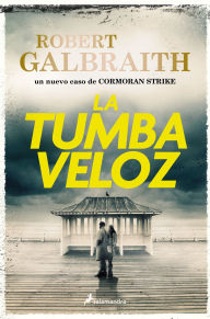 Title: La tumba veloz / The Running Grave, Author: Robert Galbraith