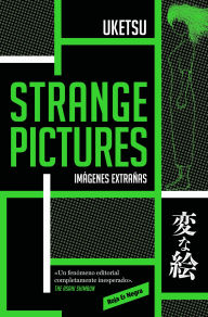 Title: Strange Pictures (Imágenes extrañas) Spanish Edition, Author: Uketsu