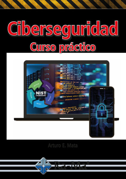 Ciberseguridad. Curso Práctico