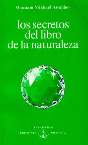 Title: Los secretos del libro de la naturaleza, Author: Omraam Mikhaël Aïvanhov