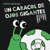 Title: Un Caracol de Ojos Gigantes / A Snail with Giant Eyes, Author: Mar Romera