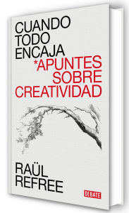 Title: Cuando todo encaja / When Everything Fits, Author: Raül Refree