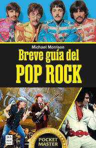 Title: Breve guï¿½a del pop rock, Author: Michael Morrison