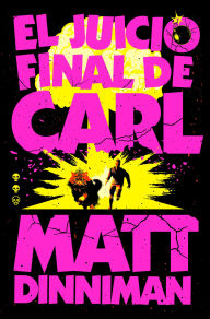 Title: El juicio final de Carl (Carl el Mazmorrero 2) / Carl's Doomsday Scenario, Author: Matt Dinniman