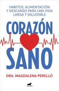 Title: CorazÃ³n sano / A Healthy Heart, Author: Magdalena PerellÃ