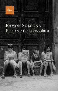 Title: El carrer de la xocolata, Author: Ramon Solsona