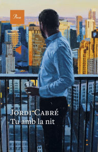Title: Tu amb la nit, Author: Jordi Cabré Trias