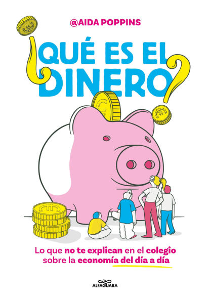 ¿Qué es el dinero?: Lo que no te explican en el colegio sobre la economía del día a día