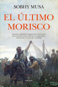 Title: Ultimo morisco, El, Author: Sobhy Amin Abdel Said Moussa