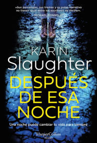 Title: Después de esa noche: Una noche puede cambiar tu vida para siempre., Author: Karin Slaughter
