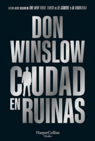 Title: Ciudad en ruinas / City in Ruins, Author: Don Winslow