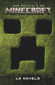 Title: Una película de Minecraft. La novela, Author: Mojang AB