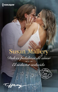 Title: Dulces palabras de amor - El seductor seducido, Author: Susan Mallery