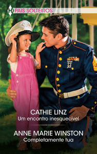 Title: Um encontro inesquecível - Completamente tua, Author: Cathie Linz