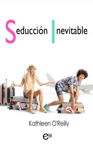 Title: Seducción inevitable, Author: Kathleen O'Reilly