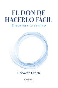 Title: El don de hacerlo fácil, Author: Donovan Creek