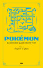 Pokémon: El videojuego que se hizo con todo