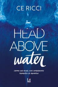 Title: Head Above Water, Author: Ce Ricci