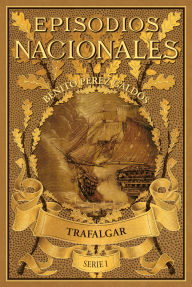 Title: Trafalgar, Author: Benito Pérez Galdós