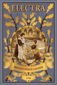 Title: Electra, Author: Benito Pérez Galdós
