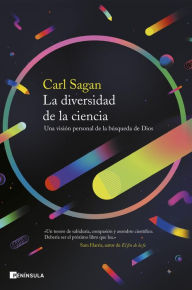 Title: La diversidad de la ciencia: Una visión personal de la búsqueda de Dios / The Varieties of Scientific Experience: A Personal View of the Search for God, Author: Carl Sagan