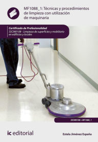 Title: Técnicas y procedimientos de limpieza con utilización de maquinaria. SSCM0108, Author: Estela Jiménez España