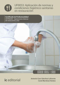 Title: Aplicación de normas y condiciones higiénico-sanitarias en restauración. HOTR0208, Author: Antonio Caro Sánchez-Lafuente