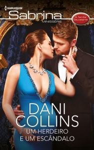 Title: Um herdeiro e um escândalo, Author: Dani Collins