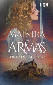 Title: Maestra de armas, Author: Lorraine Murray