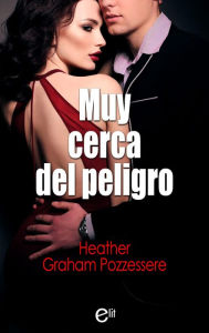 Title: Muy cerca del peligro, Author: Heather Graham