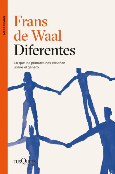 Diferentes: Lo que los primates nos enseñan sobre el género / Different: Gender through the Eyes of a Primatologist