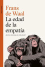 La edad de la empatía / The Age of Empathy: Nature's Lessons for a Kinder Society