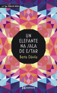 Title: Un elefante na sala de estar, Author: Berta Dávila