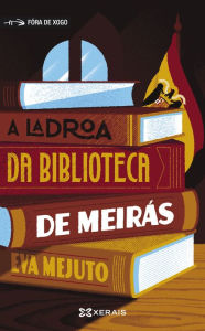 Title: A ladroa da biblioteca de Meirás, Author: Eva Mejuto