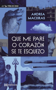 Title: Que me pare o corazón se te esquezo, Author: Andrea Maceiras