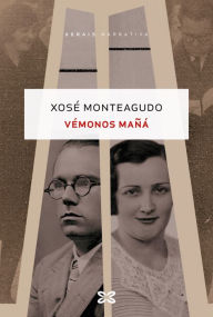 Title: Vémonos mañá, Author: Xosé Monteagudo