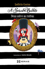 Title: A Señorita Bubble. Deus salve as raíñas, Author: Ledicia Costas