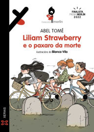 Title: Liliam Strawberry e o paxaro da morte, Author: Abel Tomé