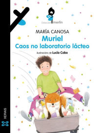 Title: Muriel. Caos no laboratorio lácteo, Author: María Canosa