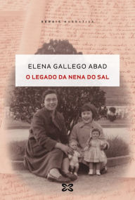 Title: O legado da nena do sal, Author: Elena Gallego