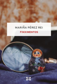 Title: Finximentos, Author: Mariña Pérez Rei