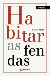 Title: Habitar as fendas, Author: Gisele Mato