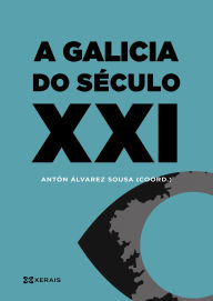 Title: A Galicia do século XXI, Author: Antón Álvarez Sousa