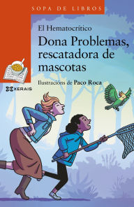 Title: Dona Problemas, rescatadora de mascotas, Author: Miguel Ángel O Hematocrítico