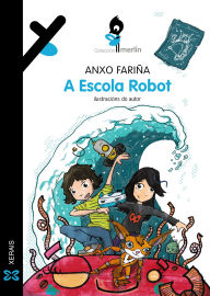 Title: A Escola Robot, Author: Anxo Fariña