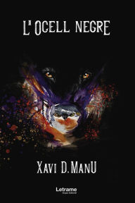 Title: L´Ocell negre, Author: Xavi D. Manu