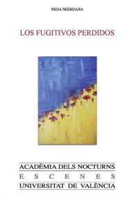 Title: Los fugitivos perdidos, Author: Neda Nezhdana