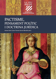 Title: Pactisme, pensament polític i doctrina jurídica: La generalitat Valenciana (Vol. IV), Author: Autores Varios