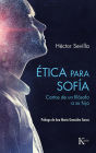 ï¿½tica para Sofï¿½a: Cartas de un filï¿½sofo a su hija